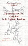 The Illness and Cure of the Soul in the Orthodox Tradition
