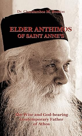 Elder Anthimos of Saint Anne's: The Wise and God-bearing Contemporary Father of Athos
